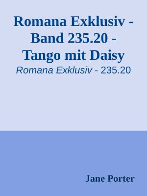 [Romana Exklusiv 235.20] • Romana Exklusiv - Band 235.20 - Tango mit Daisy